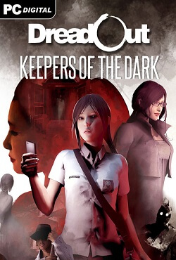 DreadOut: Keepers of The Dark DreadOut: Keepers of The Dark